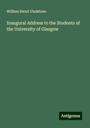 Inaugural Address to the Students of the University of Glasgow