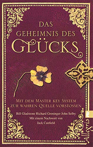 Das Geheimnis des Glücks: Mit dem Masterkey-System zur wahren Quelle vorstoßen