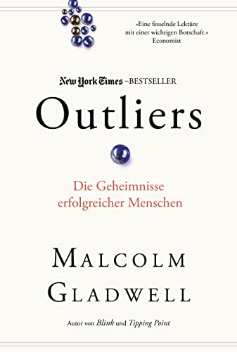 Outliers: Die Geheimnisse erfolgreicher Menschen