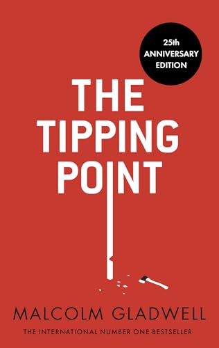 The Tipping Point: How Little Things Can Make a Big Difference The Tipping Point: How Little Things Can Make a Big Difference
