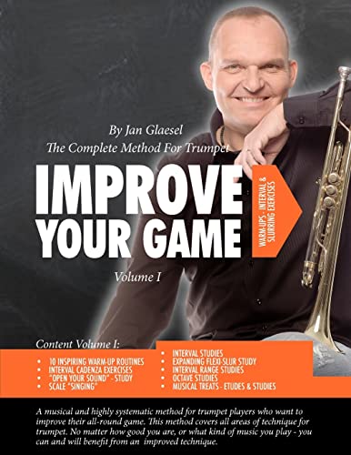 Improve Your Game Volume I: The Complete Method For Trumpet