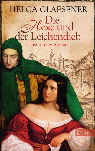 Die Hexe und der Leichendieb: Historischer Roman