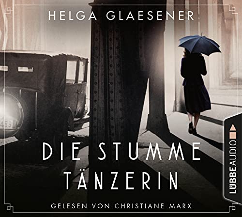 Die stumme Tänzerin: . Die stumme Tänzerin: . von Lübbe Audio