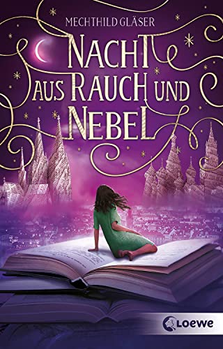 Nacht aus Rauch und Nebel (Eisenheim-Dilogie, Band 2): Der Abschluss der traumhaft schönen Fantasy-Dilogie für Jugendliche ab 14 Jahren von Loewe