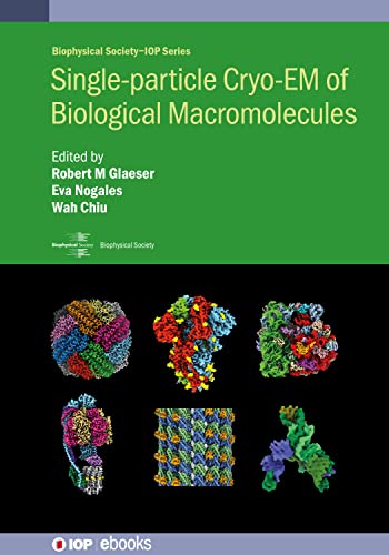 Single-particle Cryoem of Biological Macromolecules (Biophysical Society)