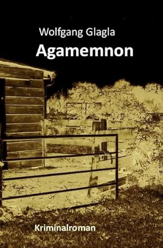 Agamemnon: (Richard-Tackert-Reihe-Bd. 3)