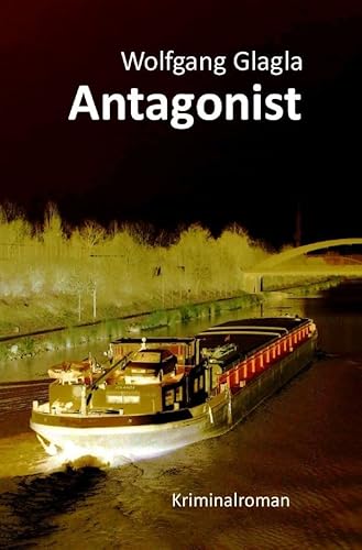 Antagonist: (Richard-Tackert-Reihe-Bd. 7)