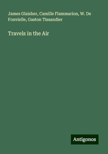 Travels in the Air von Antigonos Verlag