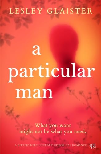 A Particular Man: A bittersweet literary historical romance von Bloodhound Books