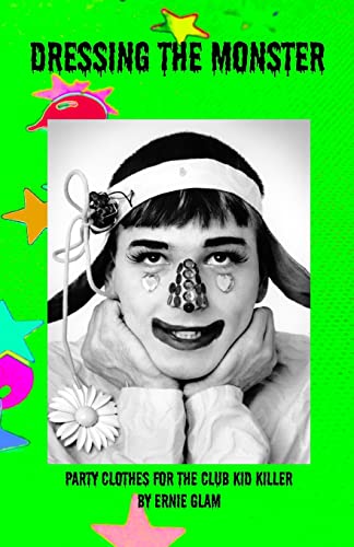 Dressing the Monster: Party clothes for the club kid killer Dressing the Monster: Party clothes for the club kid killer