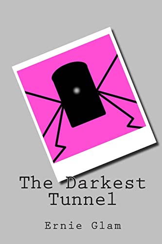 The Darkest Tunnel von CREATESPACE