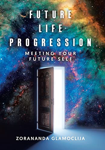 Future Life Progression: Meeting Your Future Self von Tellwell Talent