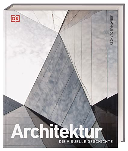 Architektur: Die visuelle Geschichte von Dorling Kindersley Verlag