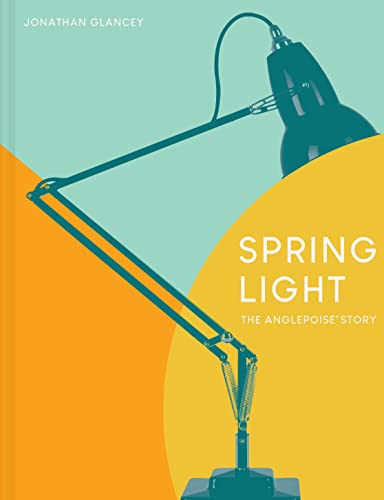 Spring Light: The Anglepoise® Story von PAVILION