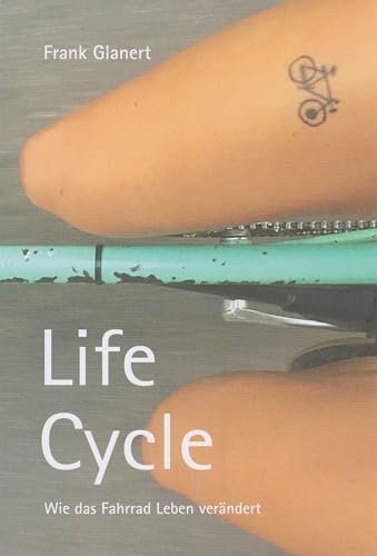 Life Cycle: Wie das Fahrrad Leben verändert