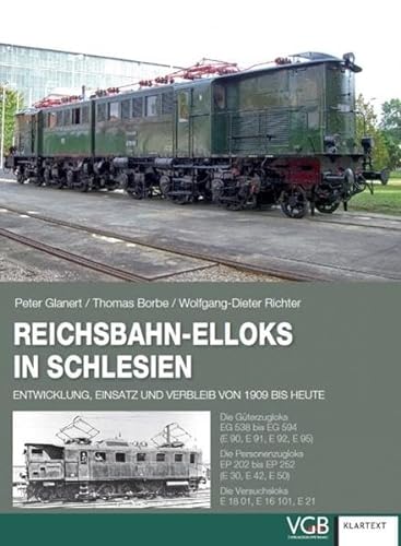 Reichsbahn-Elloks in Schlesien: Entwicklung, Einsatz und Verbleib von 1909 bis heute von GeraMond