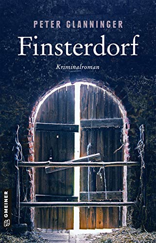 Finsterdorf: Kriminalroman (LKA-Ermittler Thomas Radek) von Gmeiner Verlag