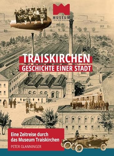 Traiskirchen - Geschichte einer Stadt: Eine Zeitreise durch das Museum Traiskirchen von KRAL