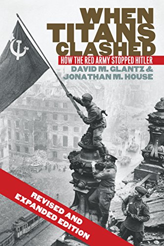 When Titans Clashed: How the Red Army Stopped Hitler (Modern War Studies) von University Press of Kansas