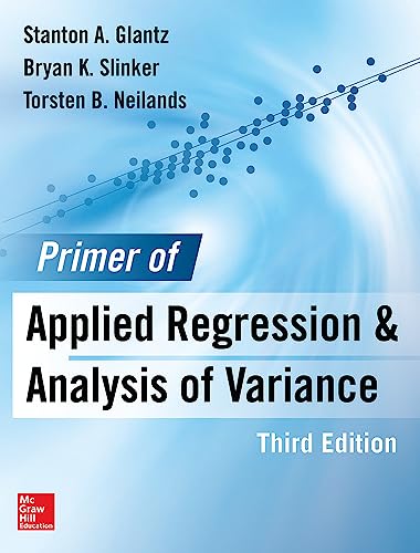 Primer of Applied Regression & Analysis of Variance, Third Edition (Scienze)