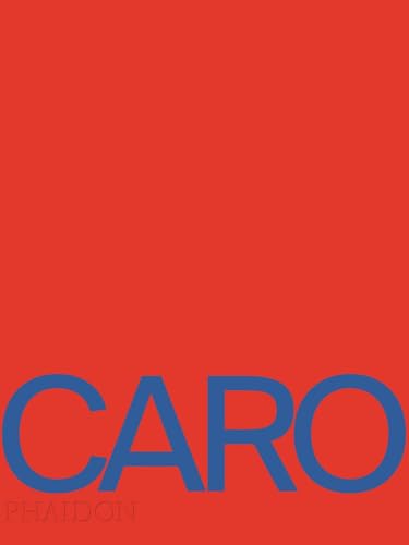 Anthony Caro: 0000 (Arte, Band 0) von PHAIDON