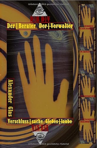 D|B D|V / Der|Berater Der|Verwalter: D|B D|V – V|S L|L: Verschluss|sache Liebes|laube