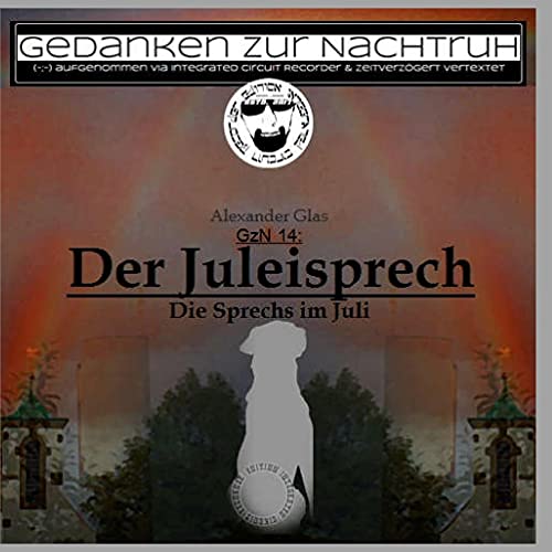 GzN 14: Der Juleisprech: Die Sprechs im Juli GzN 14: Der Juleisprech: Die Sprechs im Juli von TWENTYSIX