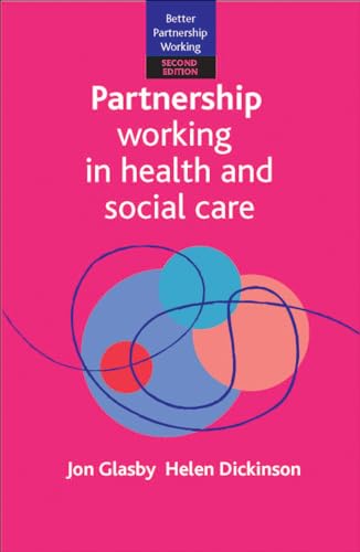Partnership Working in Health and Social Care: What Is Integrated Care and How Can We Deliver It? Second Edition (Better Partnership Working) von Policy Press