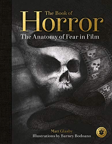 The Book of Horror: The Anatomy of Fear in Film von White Lion Publishing