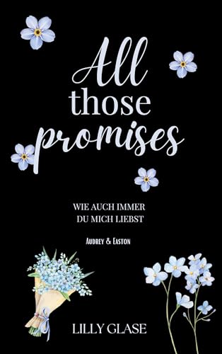 All those promises: Wie auch immer du mich liebst von BoD – Books on Demand