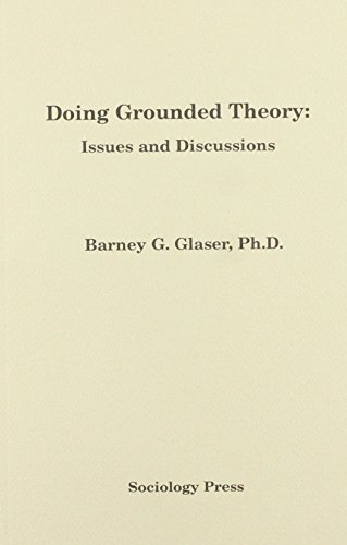 Doing Grounded Theory: Issues & Discussion