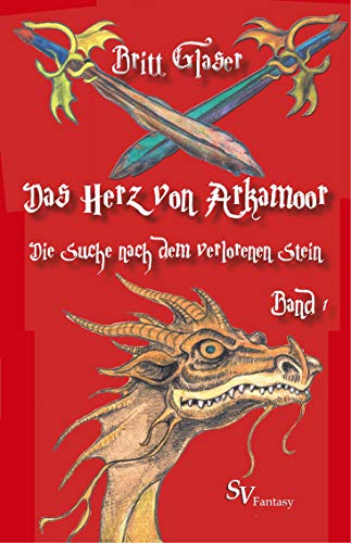 Das Herz von Arkamoor Band 1: Die Suche nach dem verlorenen Stein von Schweitzerhaus Verlag