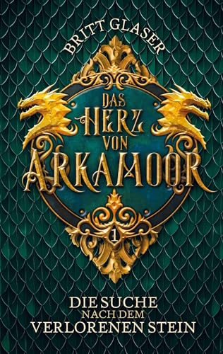 Das Herz von Arkamoor: Auf der Suche nach dem verlorenen Stein von Book on Demand