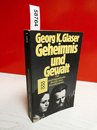 Geheimnis und Gewalt: Der autobiographische Bericht eines Einzelkämpfers von Rowohlt Taschenbuch