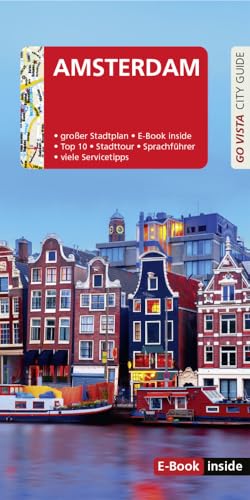 GO VISTA: Reiseführer Amsterdam: Mit Faltkarte und E-Book inside (Go Vista City Guide) von Vista Point