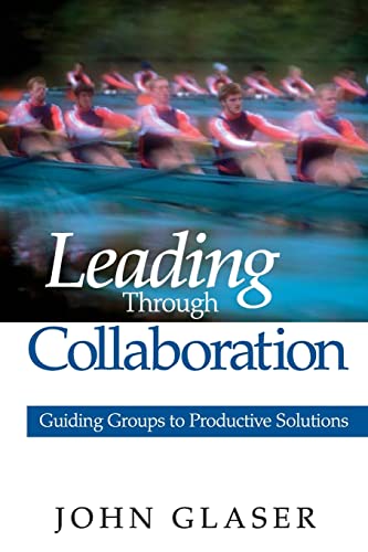 Leading Through Collaboration: Guiding Groups to Productive Solutions