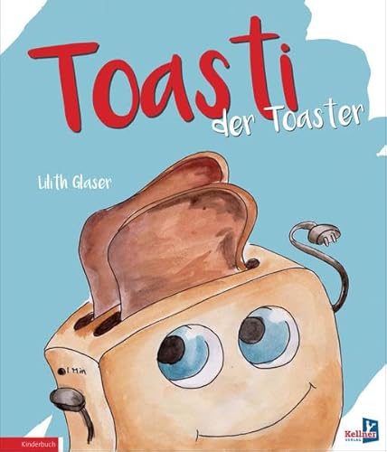 Toasti der Toaster von Kellner Verlag