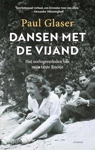 Dansen met de vijand: Het oorlogsgeheim van tante Roosje von Cargo