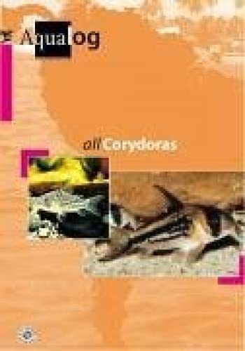 Aqualog, Bd.4, All Corydoras: Reference fish of the world. Text engl.-dtsch. (Aqualog. Reference fish of the world) von ACS