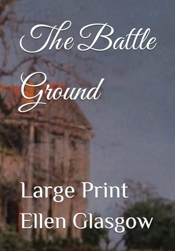 The Battle Ground: Large Print von Independently published