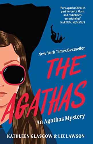 The Agathas: 'Part Agatha Christie, part Veronica Mars, and completely entertaining.' Karen M. McManus von Oneworld