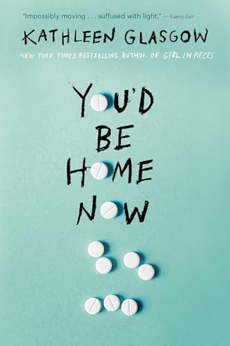 You'd Be Home Now: Kathleen Glasgow