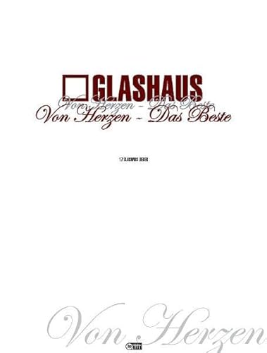 Glashaus: 'Von Herzen - Das Beste' Das Songbook: Liederbuch für Klavier, Gesang, Gitarre: 17 Glashaus-Lieder