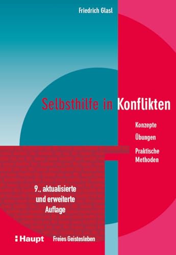 Selbsthilfe in Konflikten: Konzepte - Übungen - Praktische Methoden von Freies Geistesleben GmbH