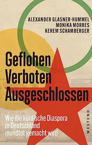 Geflohen. Verboten. Ausgeschlossen: Wie die kurdische Diaspora in Deutschland mundtot gemacht wird von Westend