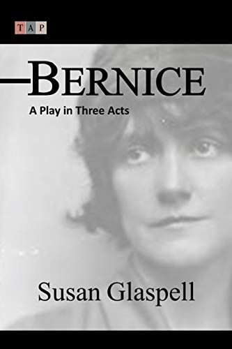 Bernice: A Play in Three Acts von Createspace Independent Publishing Platform