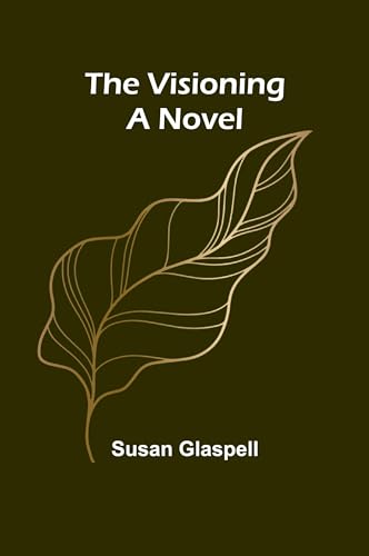 The Visioning: A Novel von Alpha Edition