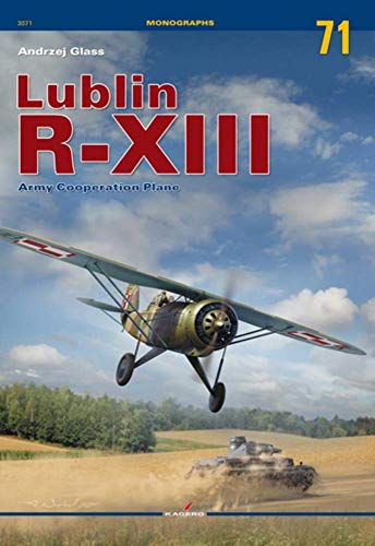 Lublin R-xiii: Army Cooperation Plane (Monographs, Band 71)