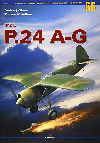PZL P.24 A-G (Monographs 3D Edition, 66, Band 66) von Kagero