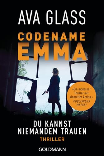 Codename Emma. Du kannst niemandem trauen: Thriller (Glass, Ava: Emma-Makepeace-Reihe, Band 2) von Goldmann Verlag